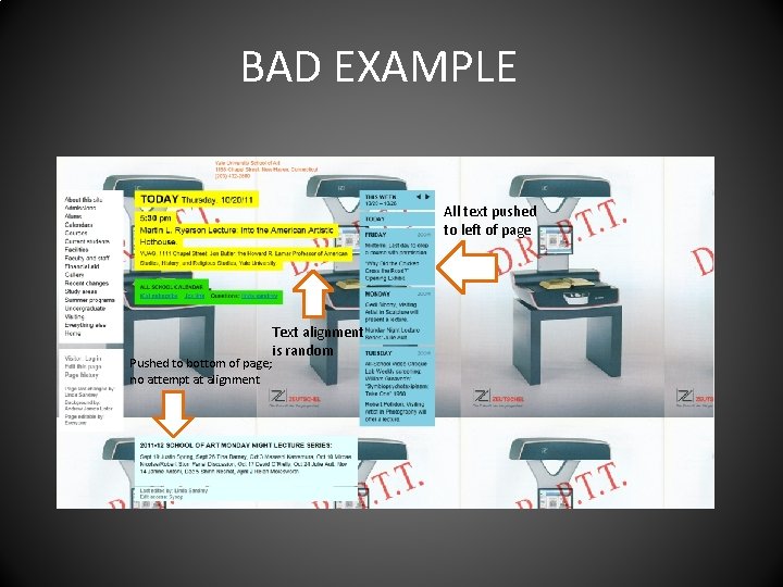 BAD EXAMPLE All text pushed to left of page Pushed to bottom of page;