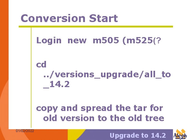 Conversion Start Login new m 505 (m 525(? cd. . /versions_upgrade/all_to _14. 2 copy