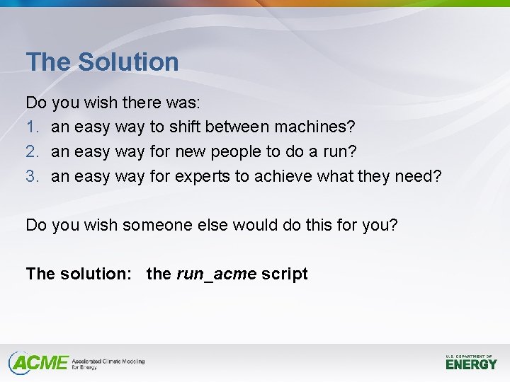 The Solution Do you wish there was: 1. an easy way to shift between