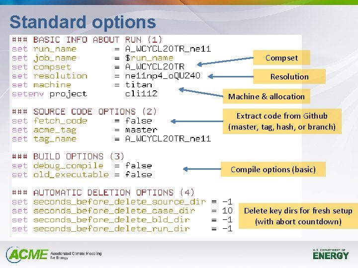 Standard options Compset Resolution Machine & allocation Extract code from Github (master, tag, hash,