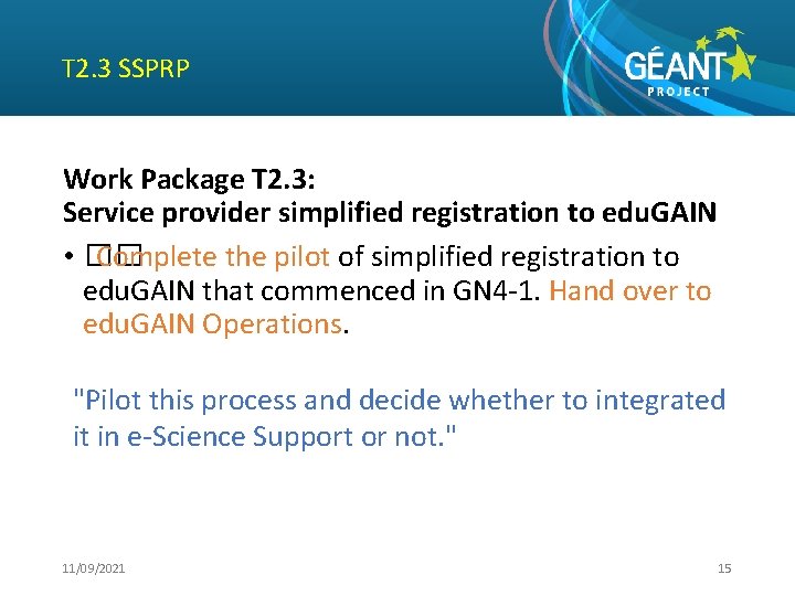 T 2. 3 SSPRP Work Package T 2. 3: Service provider simplified registration to