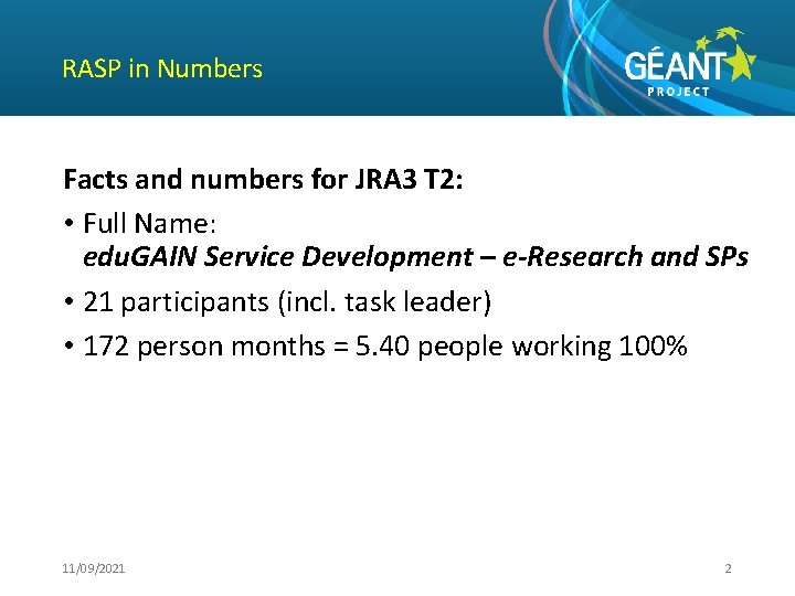 RASP in Numbers Facts and numbers for JRA 3 T 2: • Full Name: