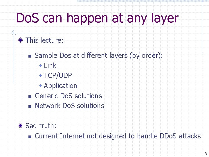 Do. S can happen at any layer This lecture: n n n Sample Dos