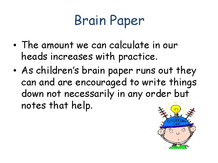 Brain Paper • The amount we can calculate in our heads increases with practice.