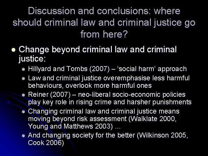 Discussion and conclusions: where should criminal law and criminal justice go from here? l