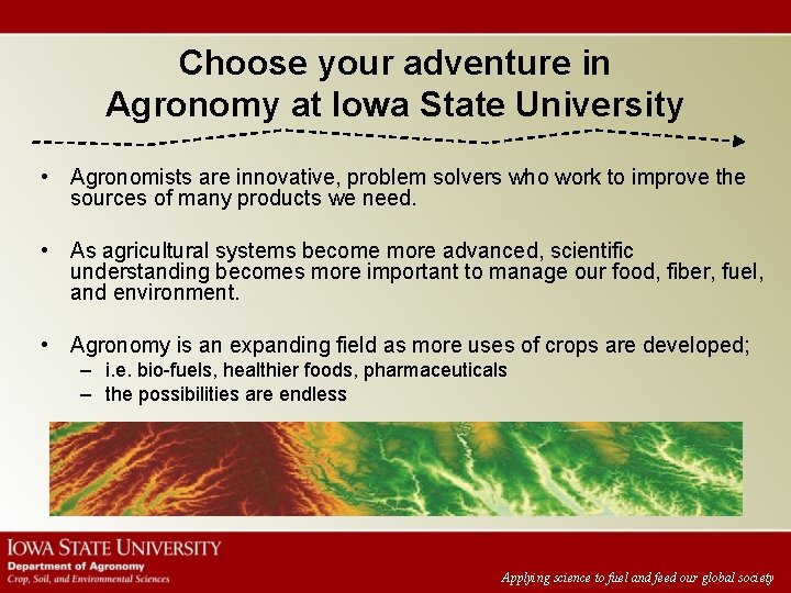 Choose your adventure in Agronomy at Iowa State University • Agronomists are innovative, problem