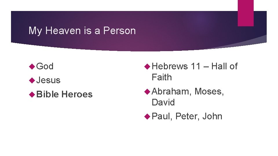 My Heaven is a Person Hebrews God Faith Jesus Bible 11 – Hall of