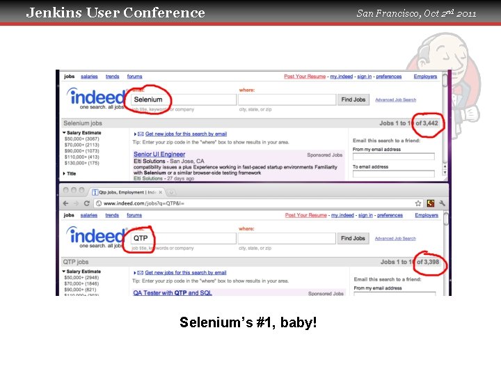 Jenkins User Conference Selenium’s #1, baby! San Francisco, Oct 2 nd 2011 