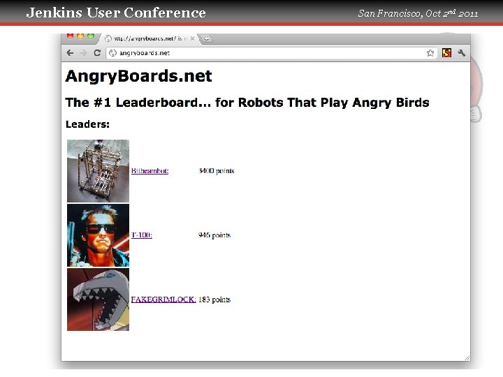 Jenkins User Conference San Francisco, Oct 2 nd 2011 