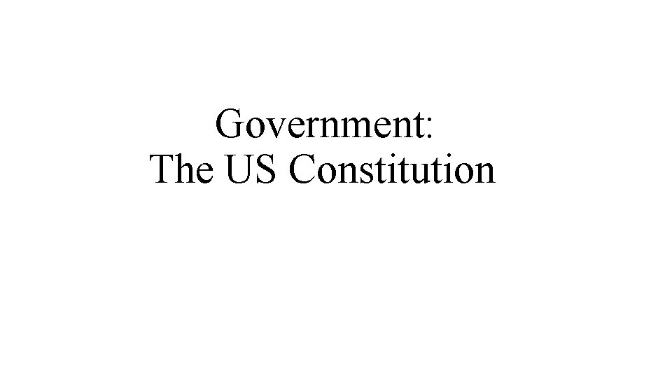 Government: The US Constitution 