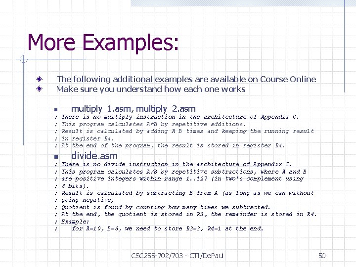 More Examples: The following additional examples are available on Course Online Make sure you