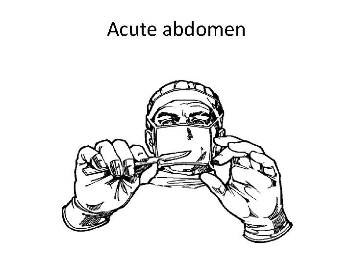 Acute abdomen 