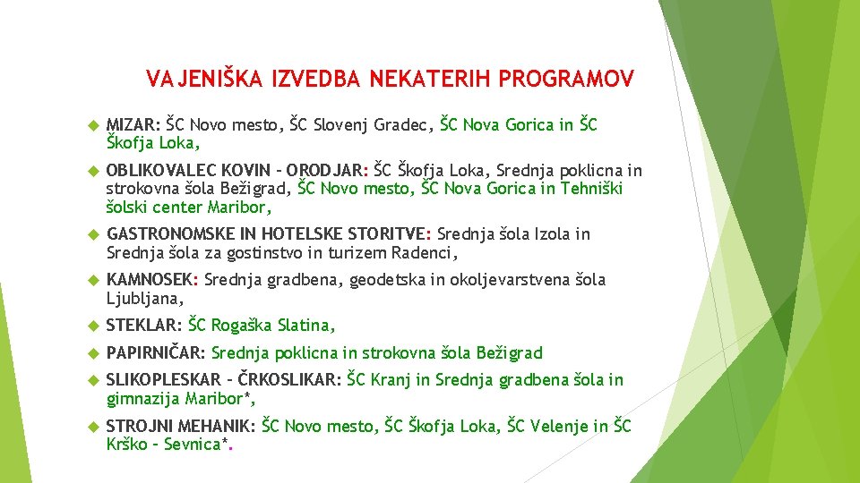 VAJENIŠKA IZVEDBA NEKATERIH PROGRAMOV MIZAR: ŠC Novo mesto, ŠC Slovenj Gradec, ŠC Nova Gorica