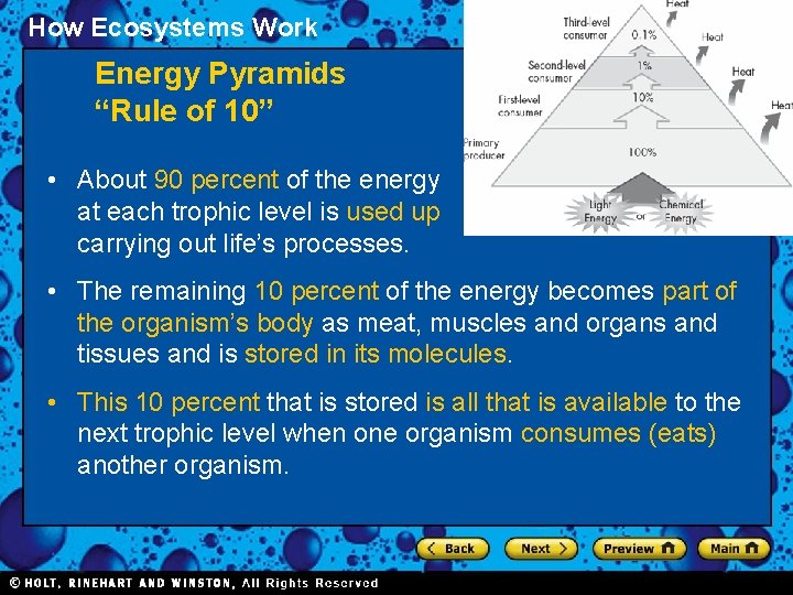 How Ecosystems Work Section 1 Energy Pyramids “Rule of 10” • About 90 percent