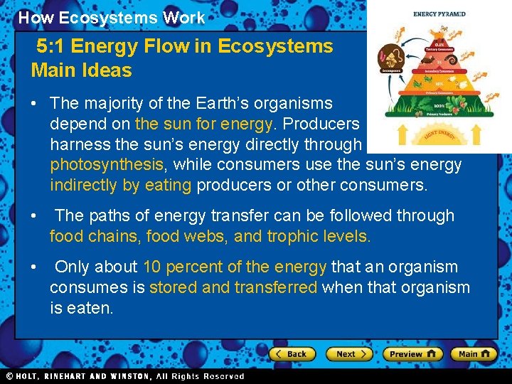 How Ecosystems Work Section 1 5: 1 Energy Flow in Ecosystems Main Ideas •