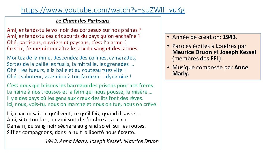 https: //www. youtube. com/watch? v=s. UZWlf_vu. Kg Le Chant des Partisans Ami, entends-tu le