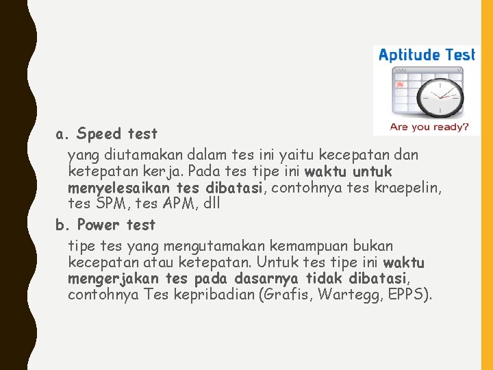 a. Speed test yang diutamakan dalam tes ini yaitu kecepatan dan ketepatan kerja. Pada