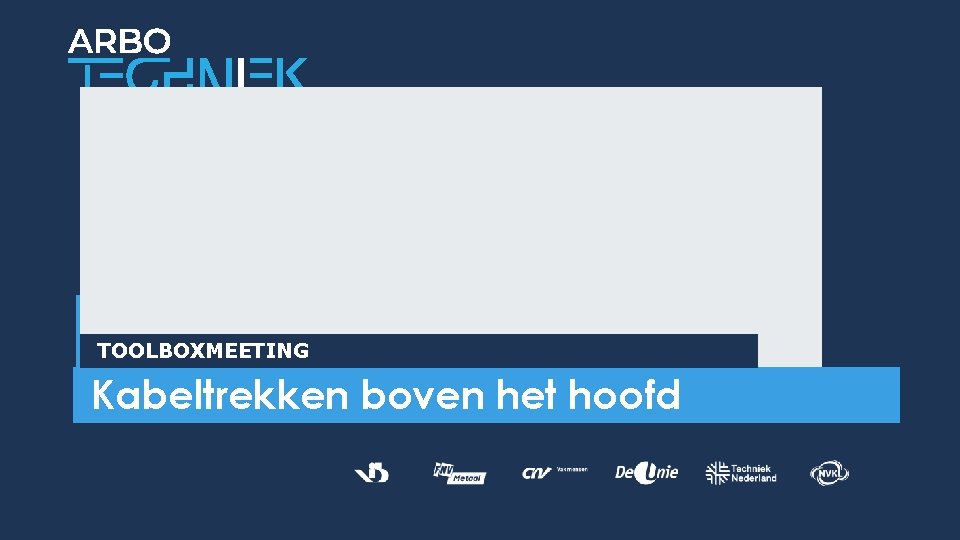 TOOLBOXMEETING Kabeltrekken boven het hoofd 