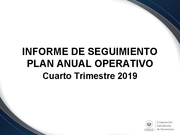 INFORME DE SEGUIMIENTO PLAN ANUAL OPERATIVO Cuarto Trimestre 2019 