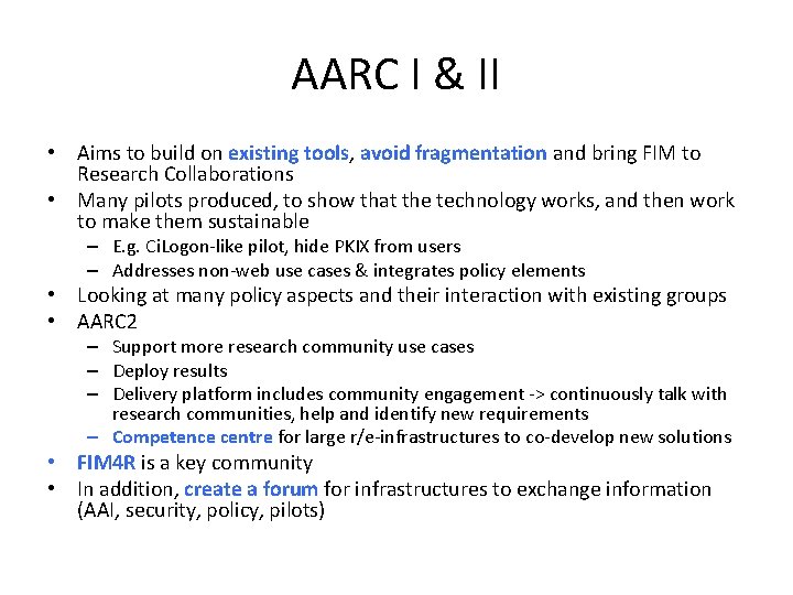AARC I & II • Aims to build on existing tools, avoid fragmentation and