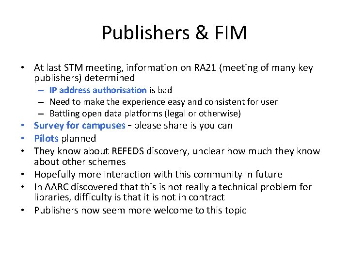 Publishers & FIM • At last STM meeting, information on RA 21 (meeting of