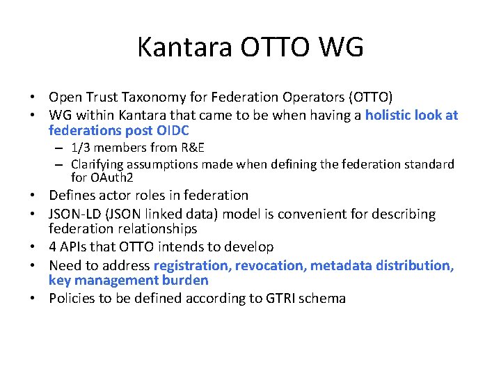 Kantara OTTO WG • Open Trust Taxonomy for Federation Operators (OTTO) • WG within