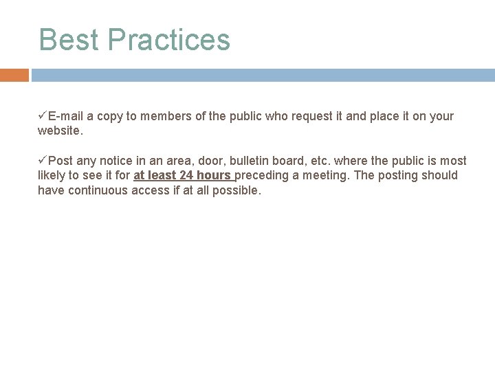 Best Practices üE-mail a copy to members of the public who request it and