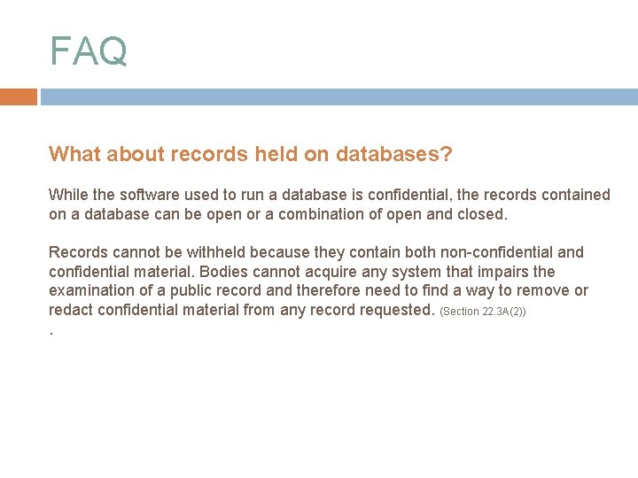 FAQ What about records held on databases? While the software used to run a