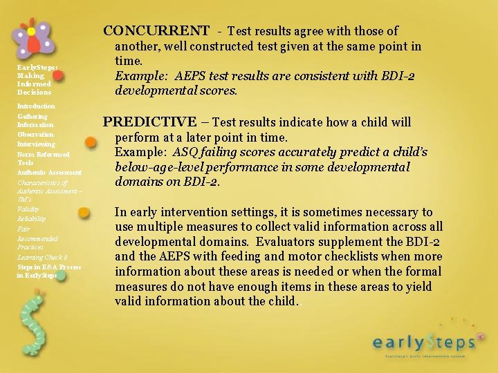 CONCURRENT - Test results agree with those of Early. Steps: Making Informed Decisions Introduction