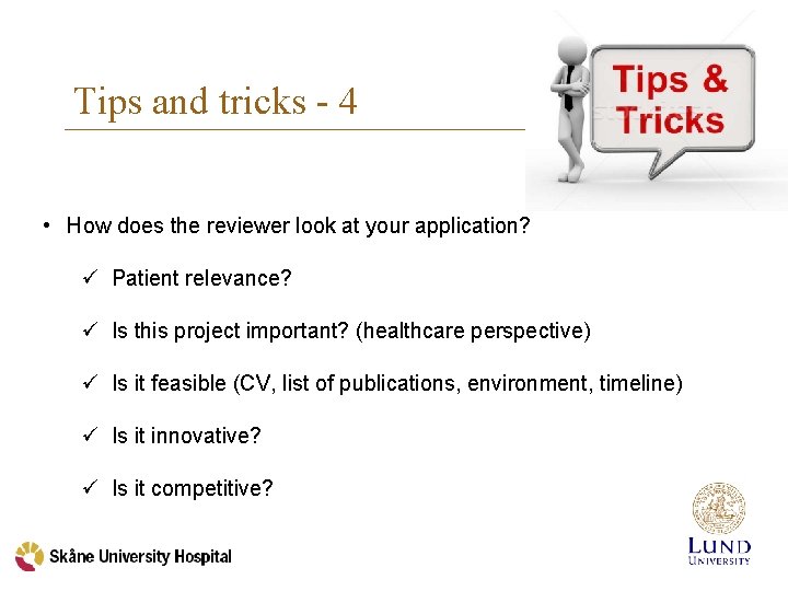 Tips and tricks - 4 • How does the reviewer look at your application?