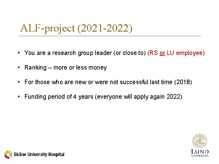 ALF-project (2021 -2022) • You are a research group leader (or close to) (RS