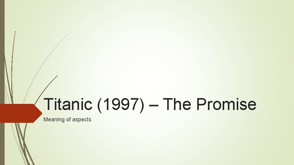 Titanic (1997) – The Promise Meaning of aspects 