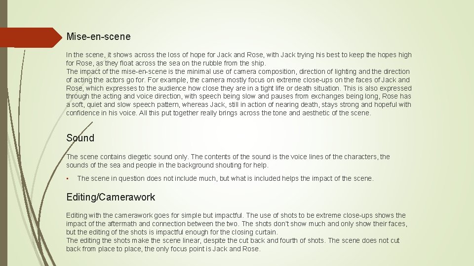 Mise-en-scene In the scene, it shows across the loss of hope for Jack and