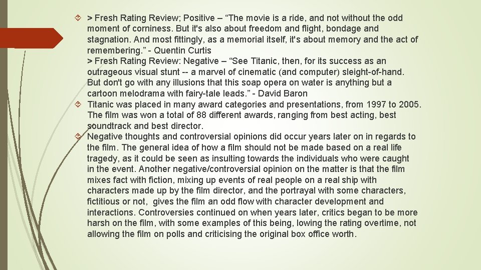  > Fresh Rating Review; Positive – “The movie is a ride, and not