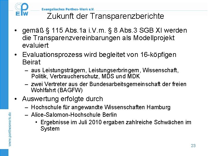 Zukunft der Transparenzberichte • gemäß § 115 Abs. 1 a i. V. m. §