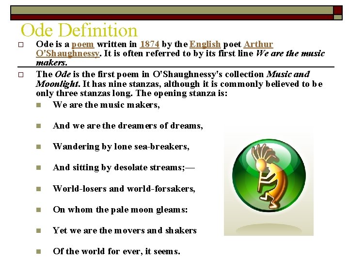 Ode Definition o o Ode is a poem written in 1874 by the English