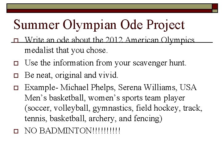 Summer Olympian Ode Project o o o Write an ode about the 2012 American