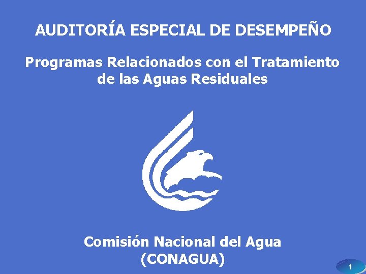 AUDITORÍA ESPECIAL DE DESEMPEÑO Programas Relacionados con el Tratamiento de las Aguas Residuales Comisión