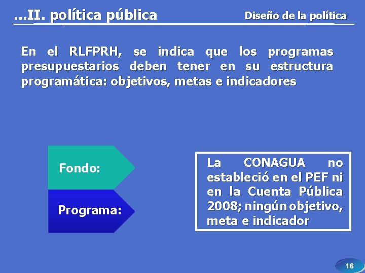 . . . II. política pública Diseño de la política En el RLFPRH, se