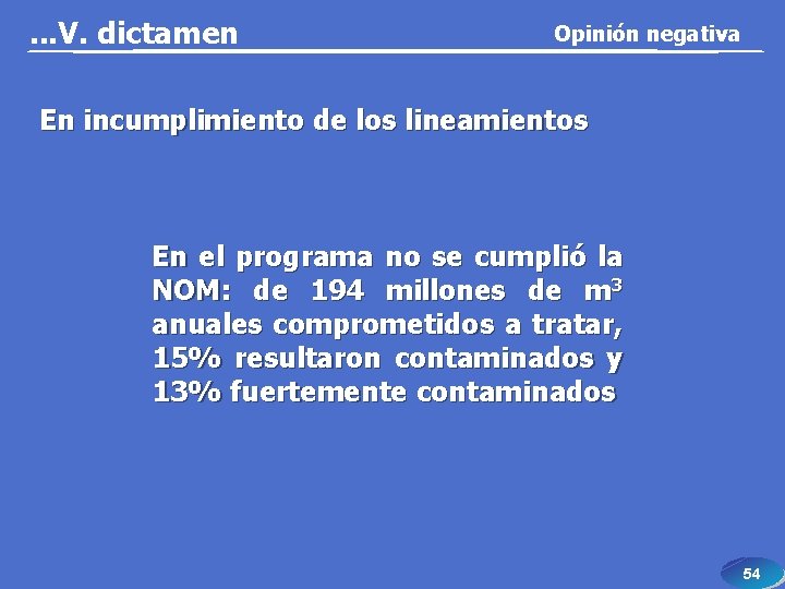 . . . V. dictamen Opinión negativa En incumplimiento de los lineamientos En el