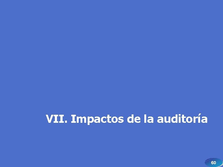 VII. Impactos de la auditoría 60 60 