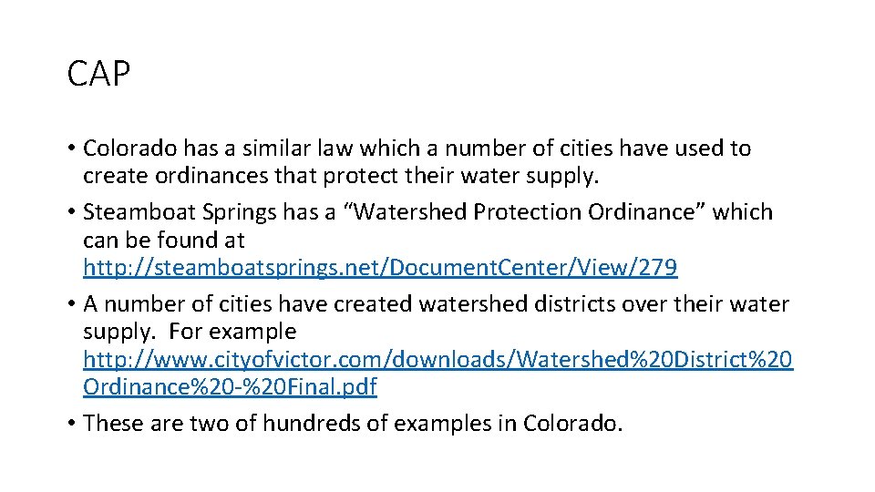 CAP • Colorado has a similar law which a number of cities have used