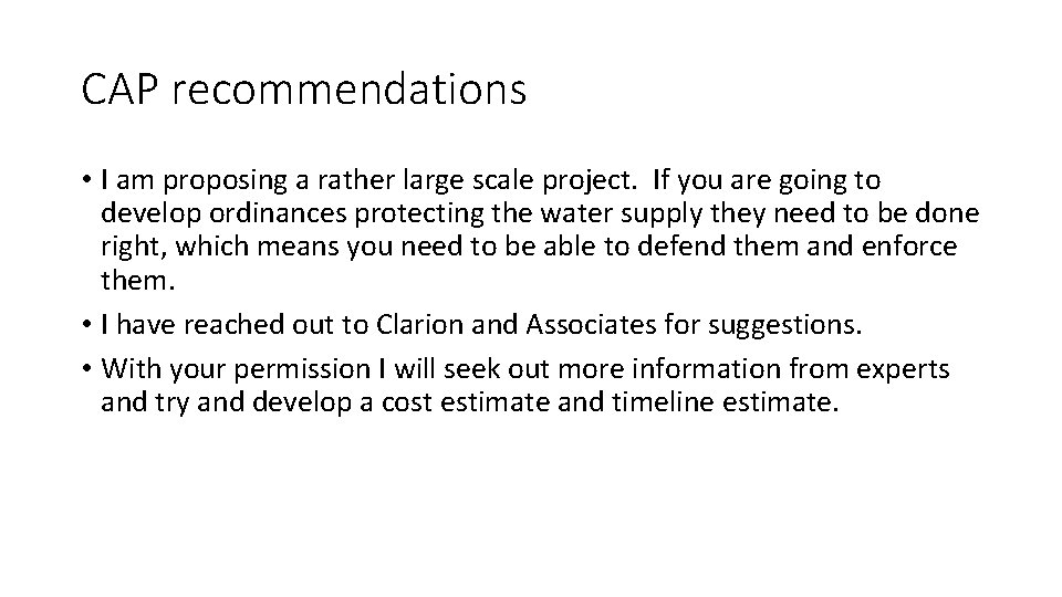 CAP recommendations • I am proposing a rather large scale project. If you are