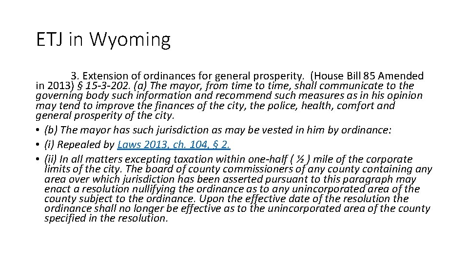 ETJ in Wyoming 3. Extension of ordinances for general prosperity. (House Bill 85 Amended