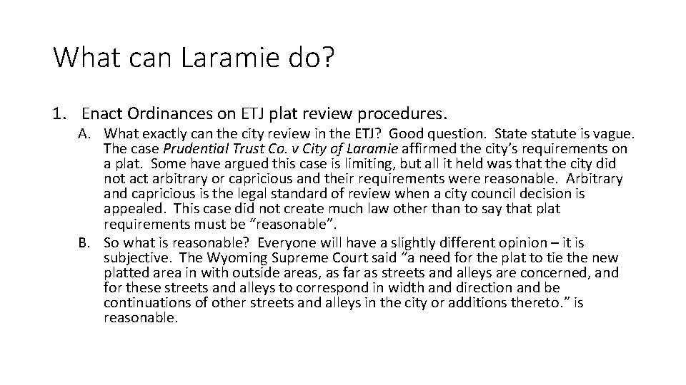 What can Laramie do? 1. Enact Ordinances on ETJ plat review procedures. A. What