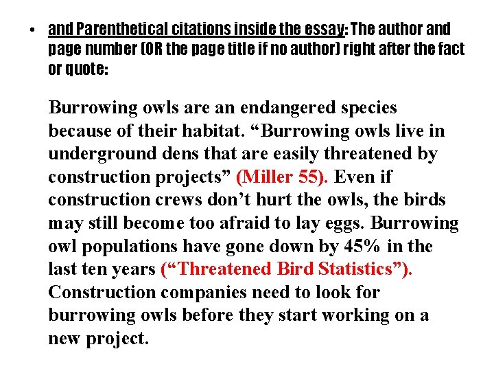  • and Parenthetical citations inside the essay: The author and page number (OR