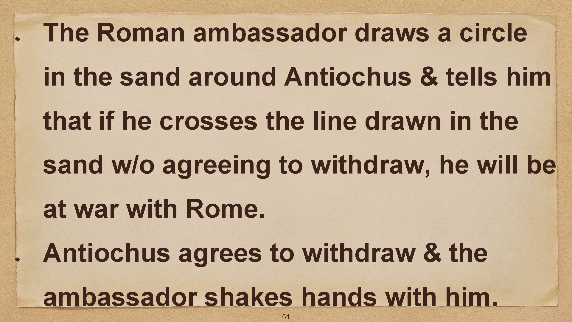 The Roman ambassador draws a circle in the sand around Antiochus & tells him