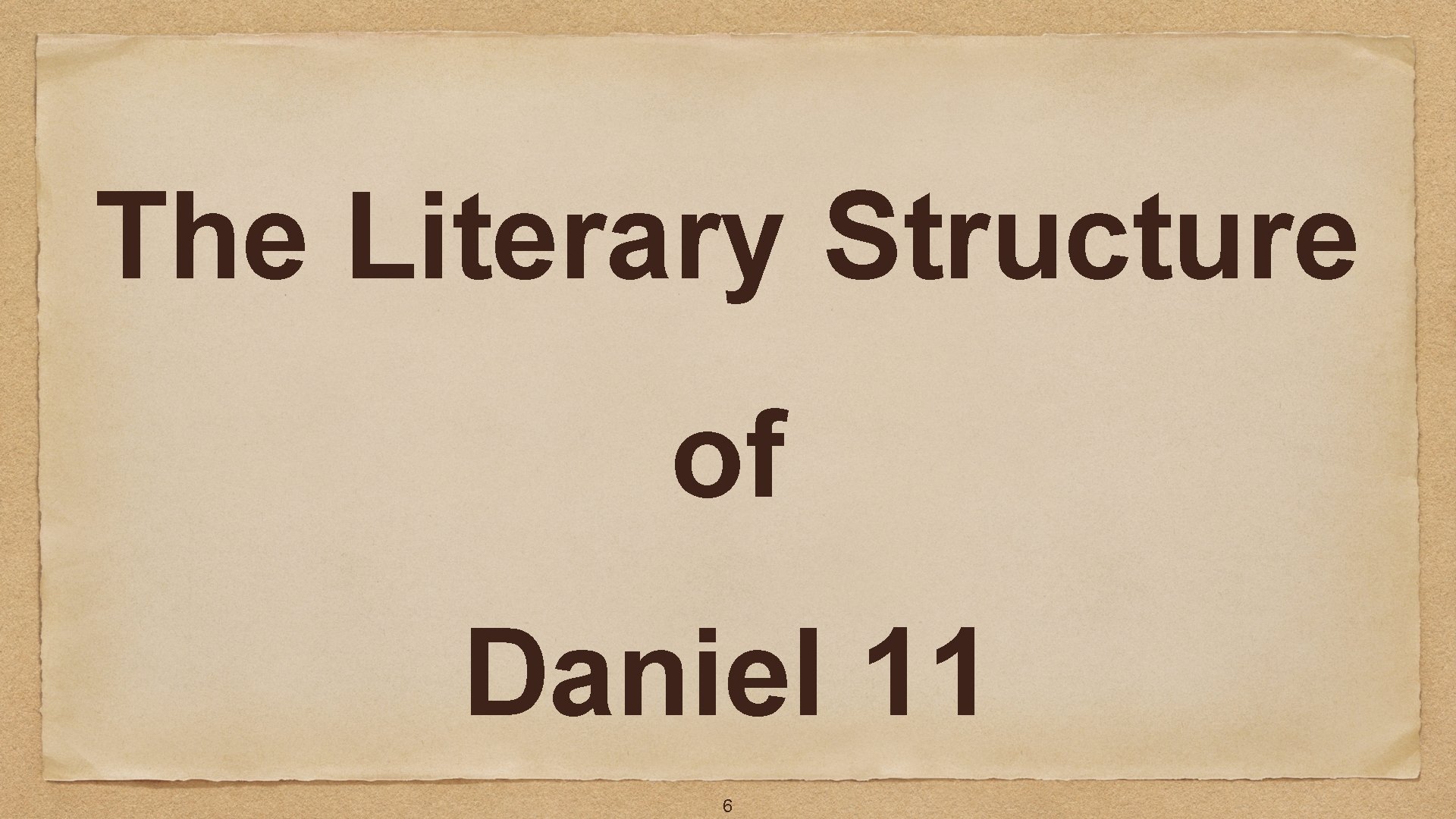 The Literary Structure of Daniel 11 6 