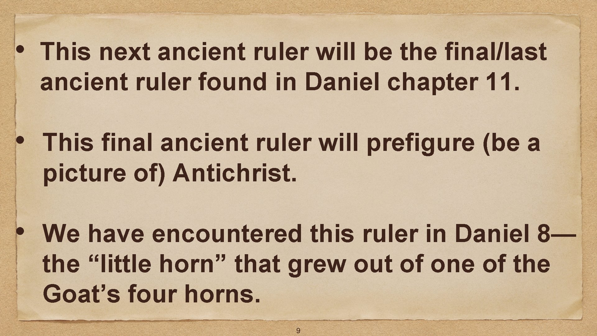  • This next ancient ruler will be the final/last ancient ruler found in