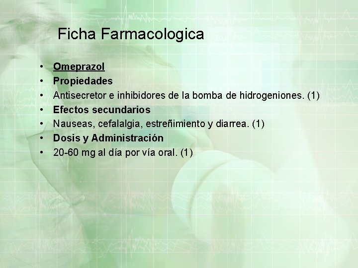 Ficha Farmacologica • • Omeprazol Propiedades Antisecretor e inhibidores de la bomba de hidrogeniones.
